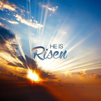 He Is Risen Background HD phone wallpaper | Pxfuel