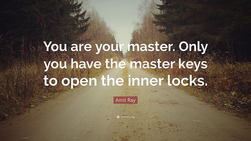Amit Ray Quote: “You are your master. Only you have the master HD wallpaper