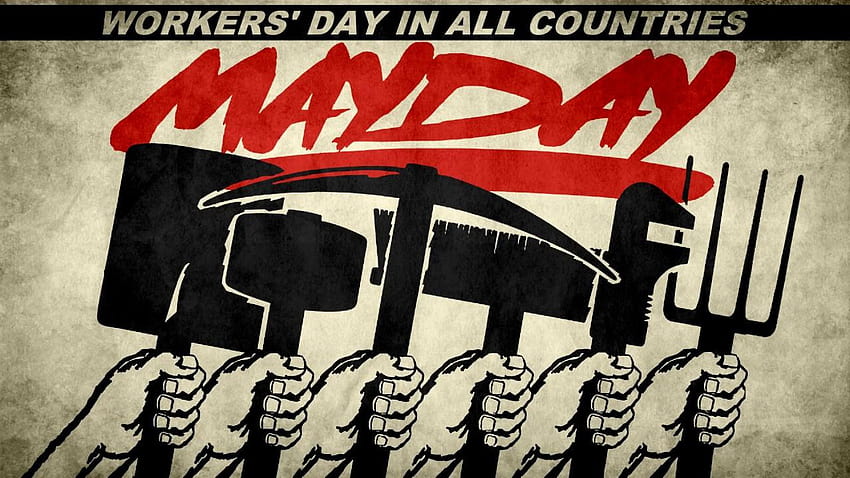 May Day – Hari Buruh / Pekerja Internasional Wallpaper HD