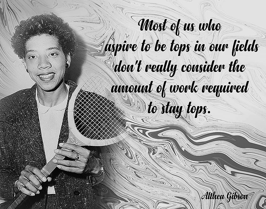 Althea Gibson Inspirational Wall Art, Most Of Us Who Quote, Ideal for Home or Office. Great Motivational Gift for Student, Child or Work Colleague, 11inch x 14 inch By H+CO Inspired :, althea neale gibson HD wallpaper