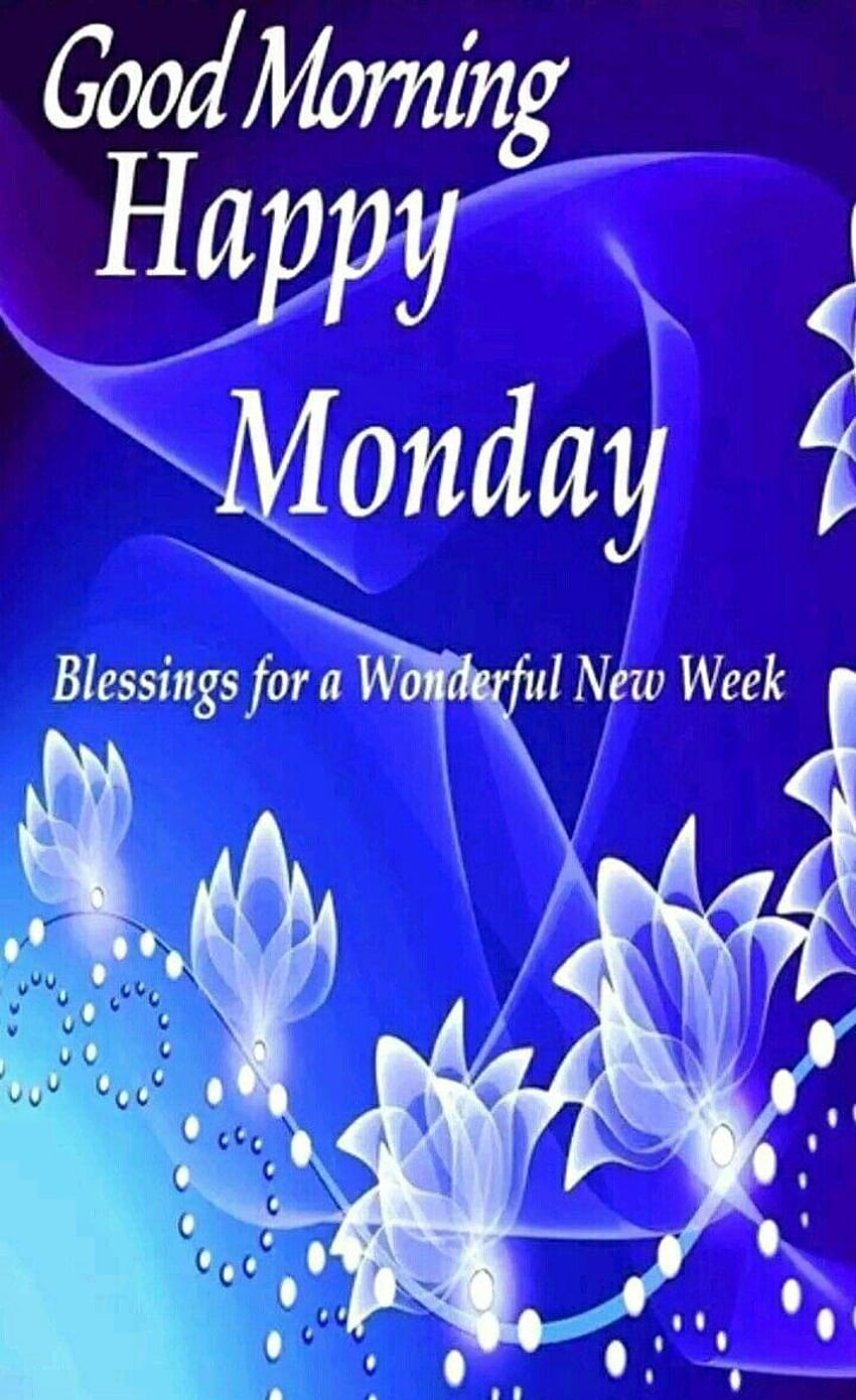 Happy Monday Blessings, wonderful week HD phone wallpaper | Pxfuel