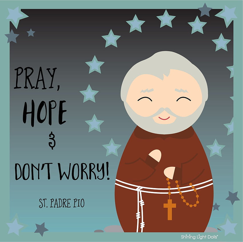 St. Padre Pio quote printable HD wallpaper