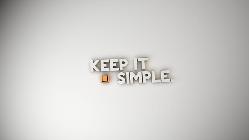Keep It Simple, take it easy HD wallpaper