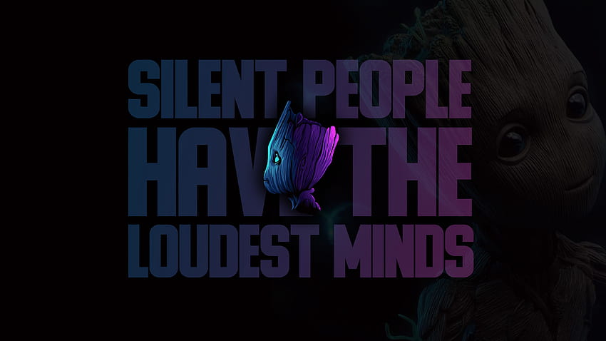 Baby Groot, Silent People Have The Loudest Minds, 인기 인용구, Dark, Black/Dark HD 월페이퍼