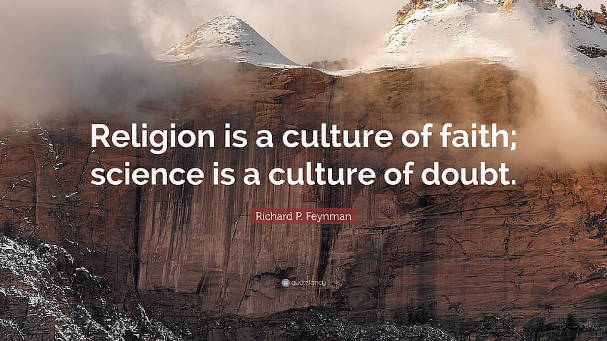Richard P. Feynman Alıntı: “Din bir inanç kültürüdür; bilim, din kültürü HD duvar kağıdı