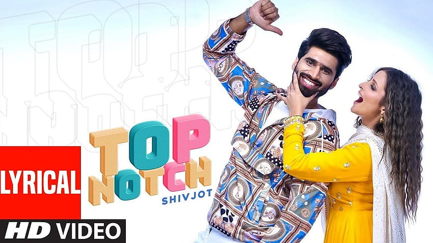 Watch New 2020 Punjabi Song Lyrical 'Top Notch' Sung By Shivjot & Gurlez Akhtar HD wallpaper