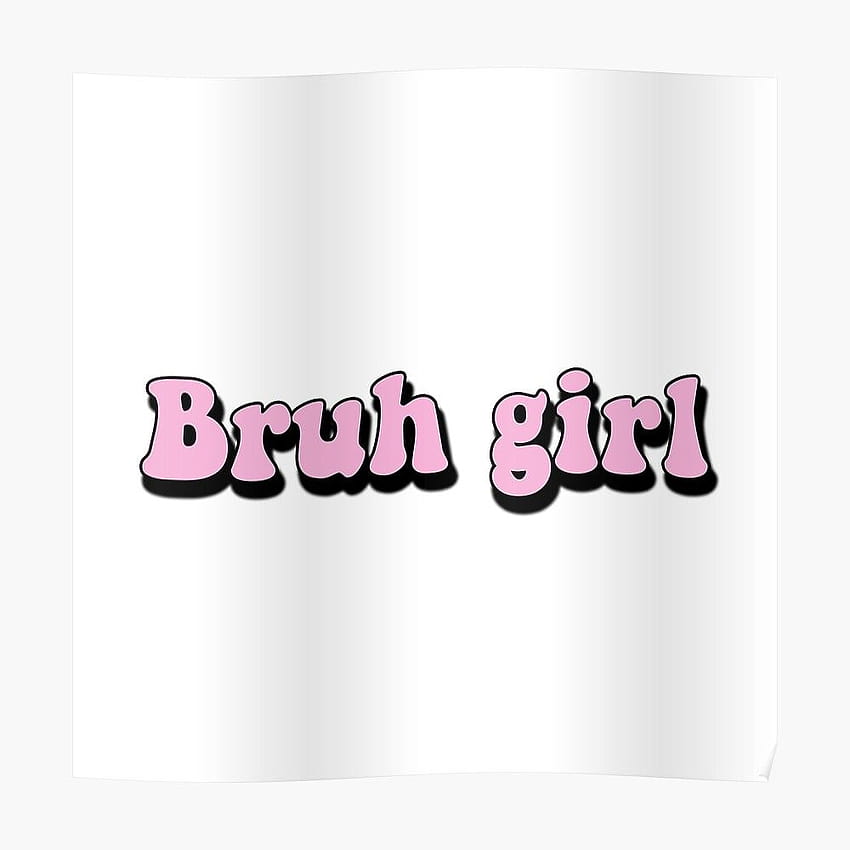 bruh girls HD phone wallpaper