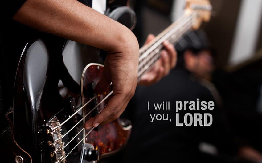 I Will Praise!, bass HD wallpaper