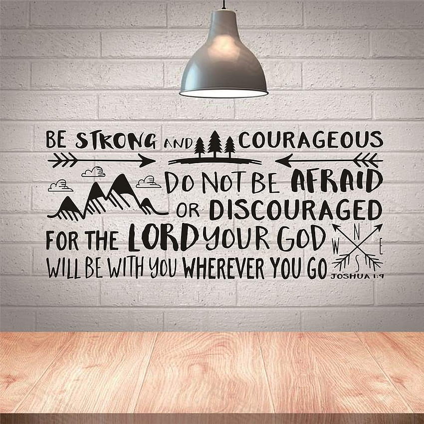 Quote of Bible Verse Joshua 1:9 Wall Sticker Vinyl Decals Be Strong and Courageous Words Boy Kids Room Home Decor : Home & Kitchen, joshua 19 HD phone wallpaper