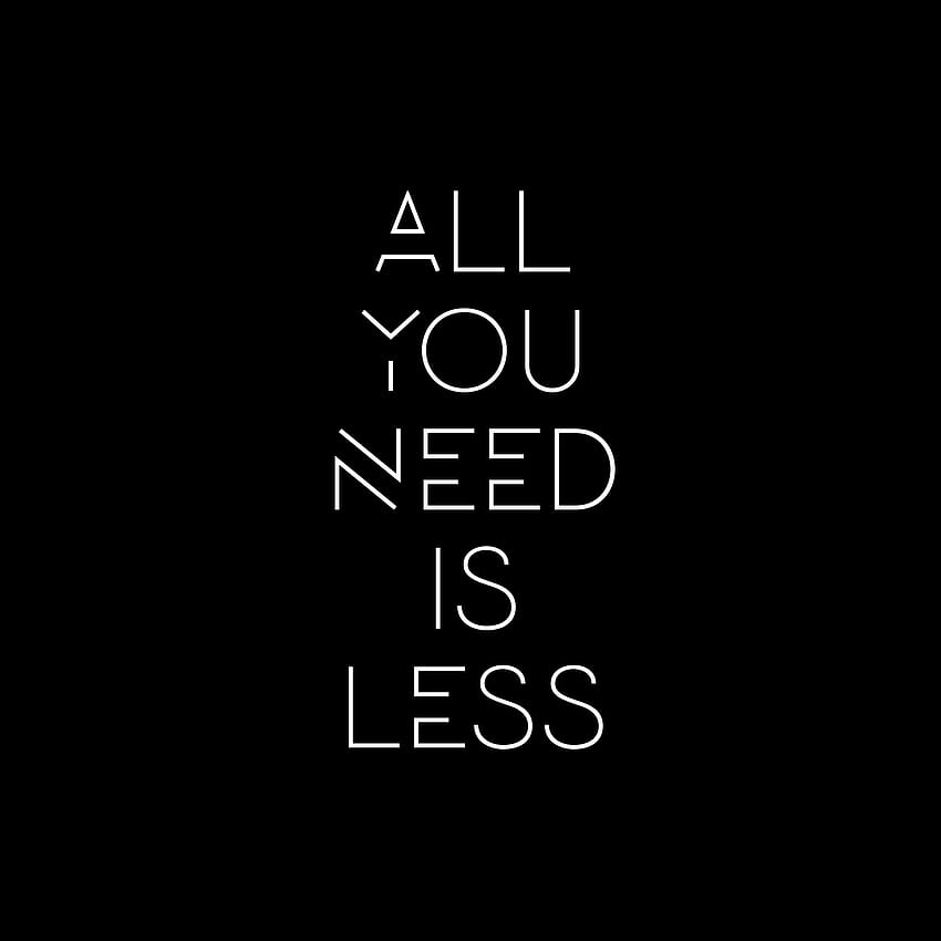 All you need is less Leysa Flores [2208x2208] for your , Mobile & Tablet HD phone wallpaper
