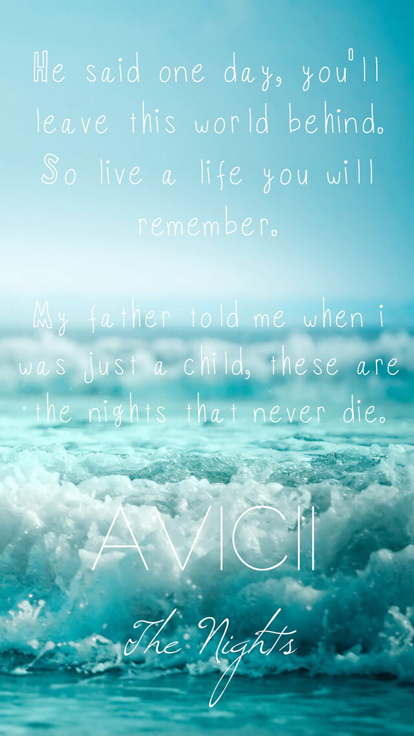 These are the nights that never die.., avicii the nights HD phone wallpaper