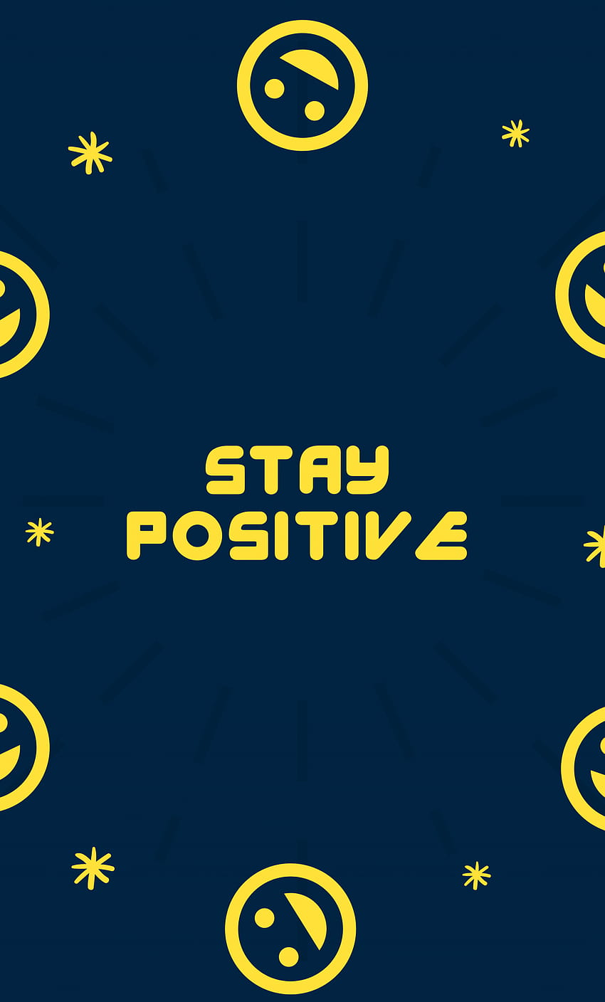 motivation, stay positive, typography, inscription 1280x2120 , iphone 6 plus, 1280x2120 , background, 22656, stay postive HD phone wallpaper