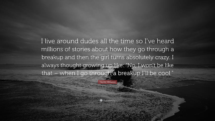 Hayley Williams Quote: “I live around dudes all the time so I've ...