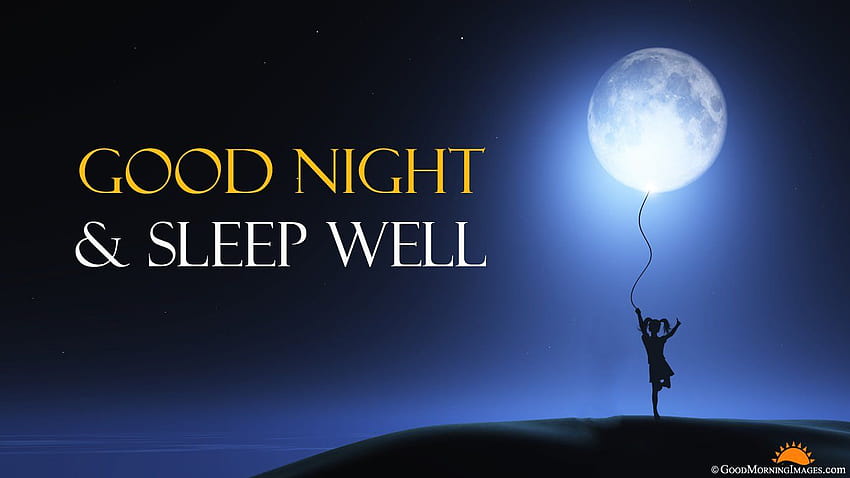 Good Night Full, sleep well HD wallpaper