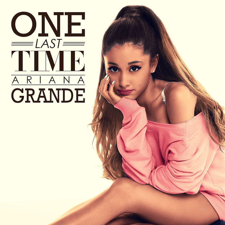 Ariana Grande – One Last Time, ariana grande no tears left to cry HD phone wallpaper