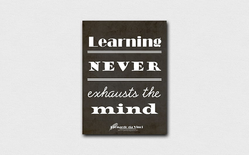 Learning never exhausts the mind, quotes about learning, Leonardo da Vinci, black paper, popular quotes, inspiration, Leonardo da Vinci quotes with resolution 3840x2400. High Quality, mind quotes HD wallpaper