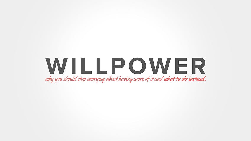 Willpower, will power HD wallpaper