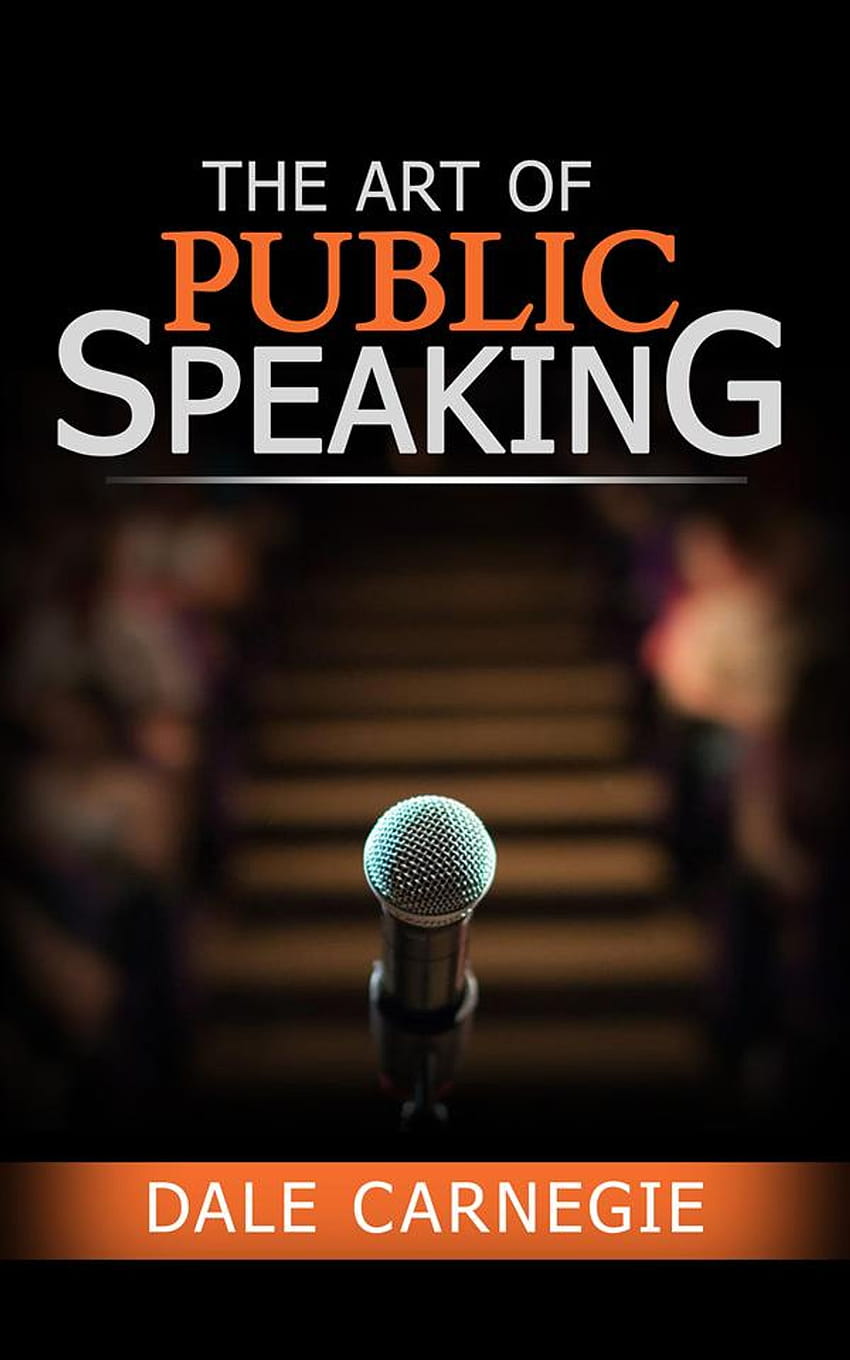 The Art of Public Speaking eBook by Dale Carnegie HD phone wallpaper
