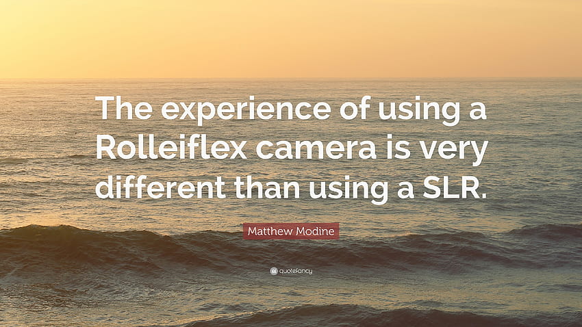 Matthew Modine Quote: “The experience of using a Rolleiflex camera HD wallpaper