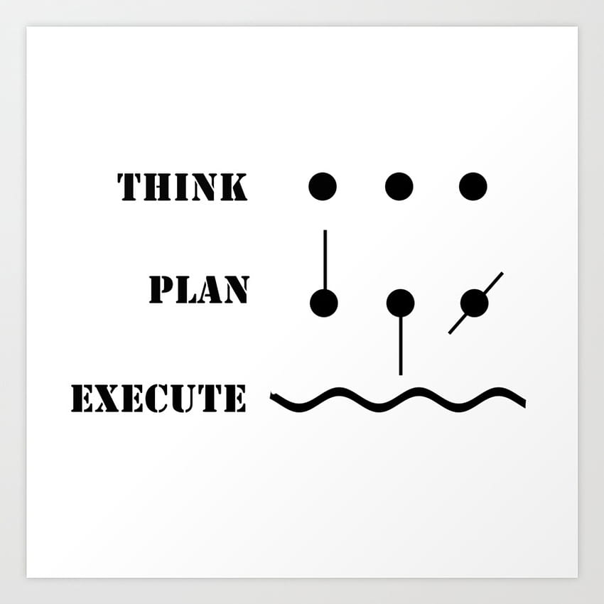 Think Plan Execute Art Print oleh PrintStyle wallpaper ponsel HD