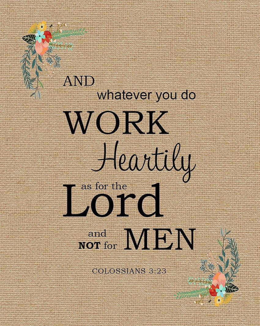 Colossians 3:23 Work Heartily, colossians 323 24 HD phone wallpaper ...