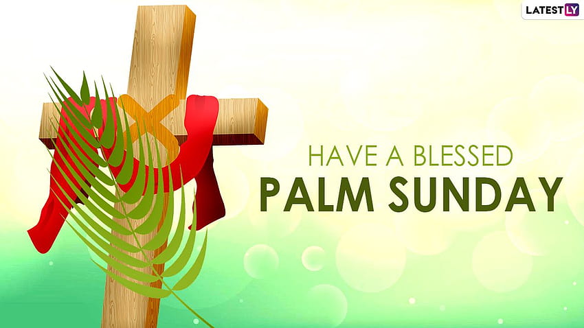 Happy Palm Sunday 2021 Greetings & Holy Week Quotes: 열정 주일, 종려 주일 예수를 ...