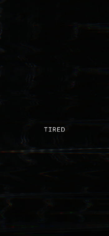 Tired Aesthetic, fatigue HD phone wallpaper | Pxfuel