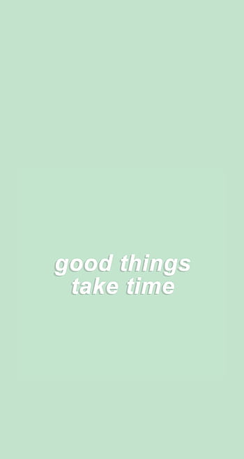 John Wooden Quote: “Good things take time, as they should. We shouldn't ...