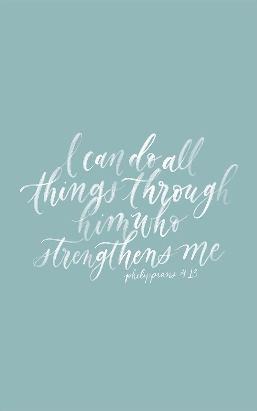 Philippians 413 ASV 4K Wallpaper  I can do all things in him that  strengtheneth
