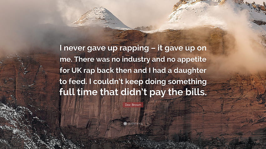 Doc Brown Quote: “I never gave up rapping – it gave up on me, uk rap HD wallpaper