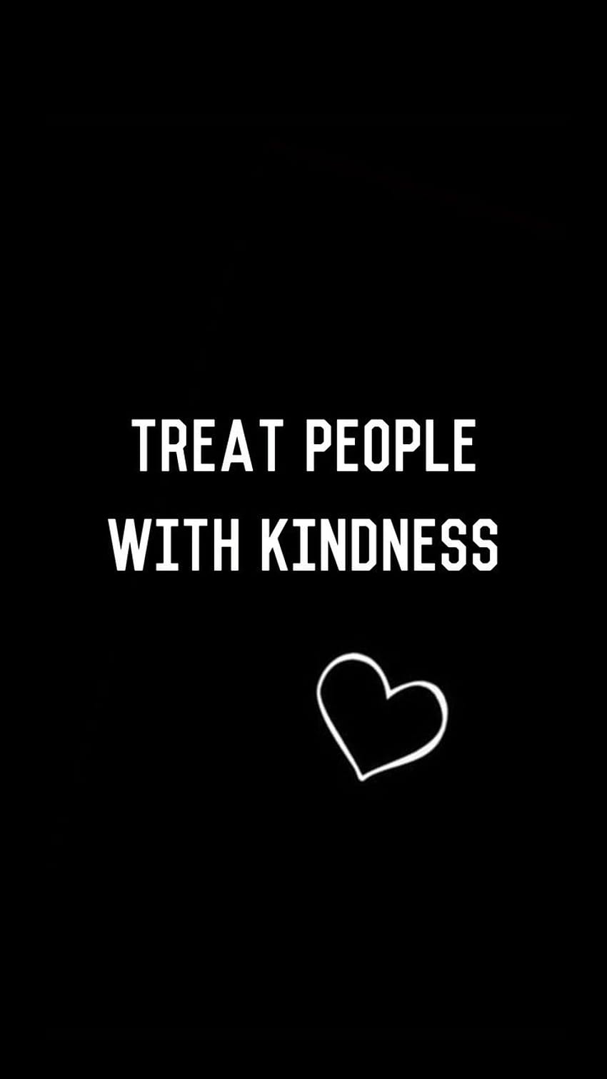 Treat people with kindness” HD phone wallpaper