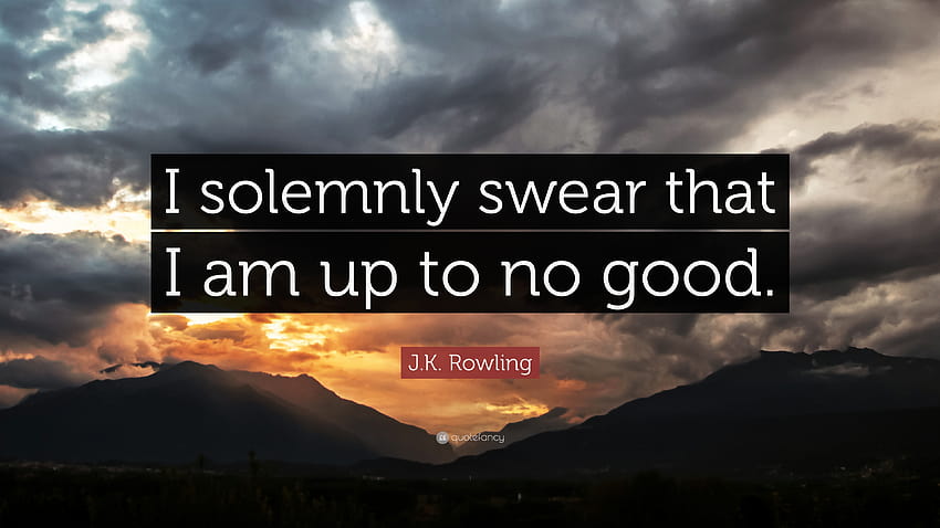 J.K. Rowling: “Juro solenemente que não estou tramando nada, juro solenemente que estou tramando nada de bom. papel de parede HD