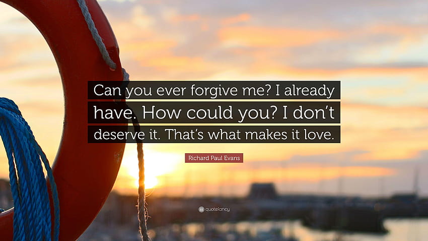Richard Paul Evans Cytaty: Czy możesz mi kiedykolwiek wybaczyć? Już to zrobiłem Tapeta HD