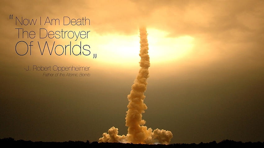 Quotes oppenheimer launch rocket skyscapes bhagavad gita HD wallpaper