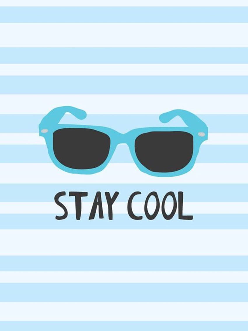 Stay cool HD phone wallpaper