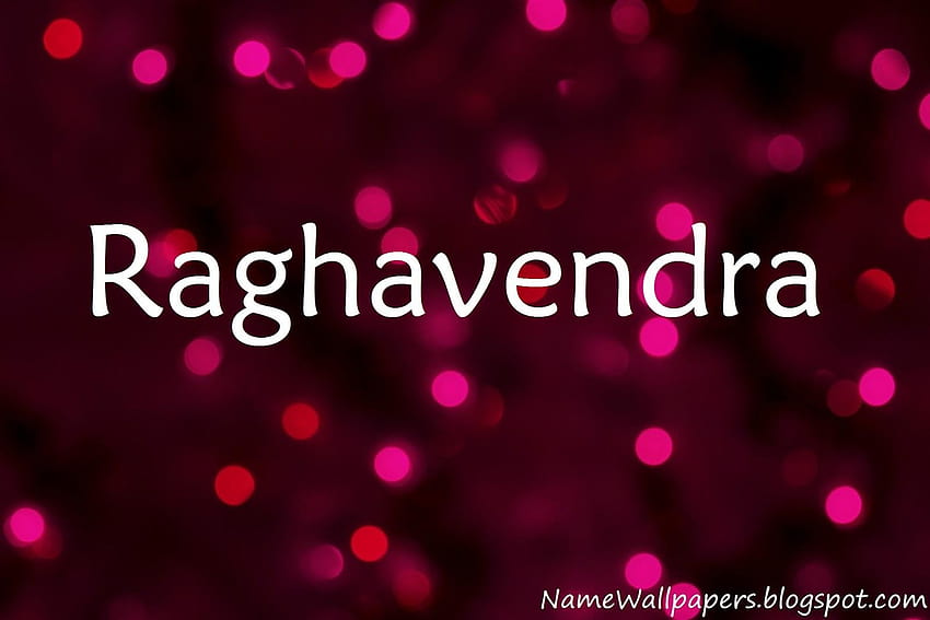Raghavendra Nombre Raghavendra ~ Nombre fondo de pantalla