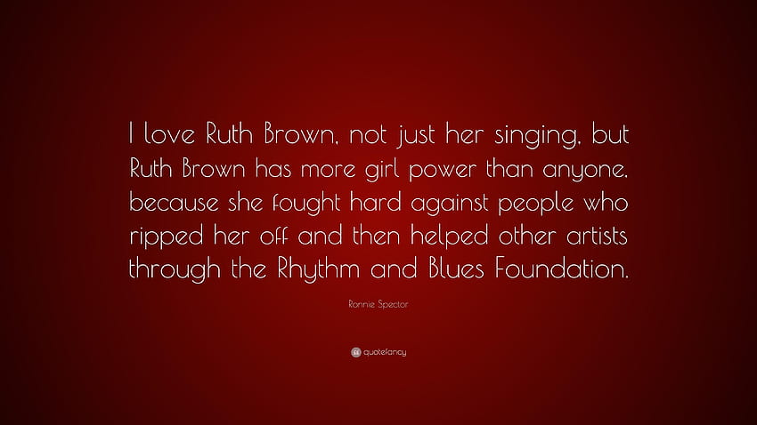 Ronnie Spector powiedział: „Uwielbiam Ruth Brown, nie tylko jej śpiew, ale także rytm i blues Tapeta HD