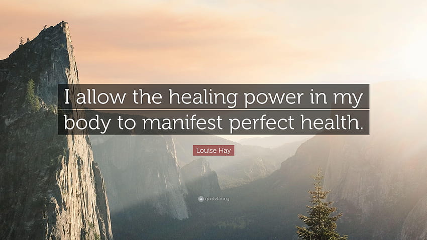 Louise Hay Quote: “I allow the healing power in my body to HD wallpaper