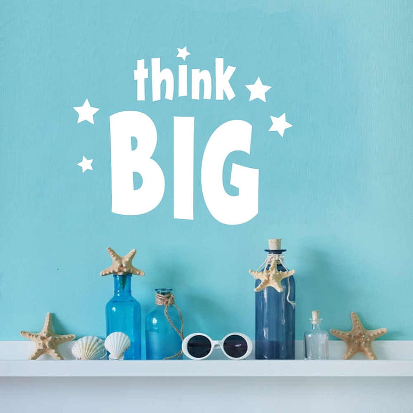 Inspirational English Quotes Wall Stickers Think Big Vinyl Wall Decal Art Mural for Home Decor HD phone wallpaper