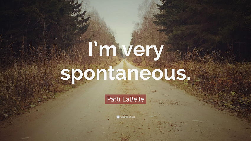 Patti LaBelle Quote: “I'm very spontaneous.”, pattie la belle HD wallpaper