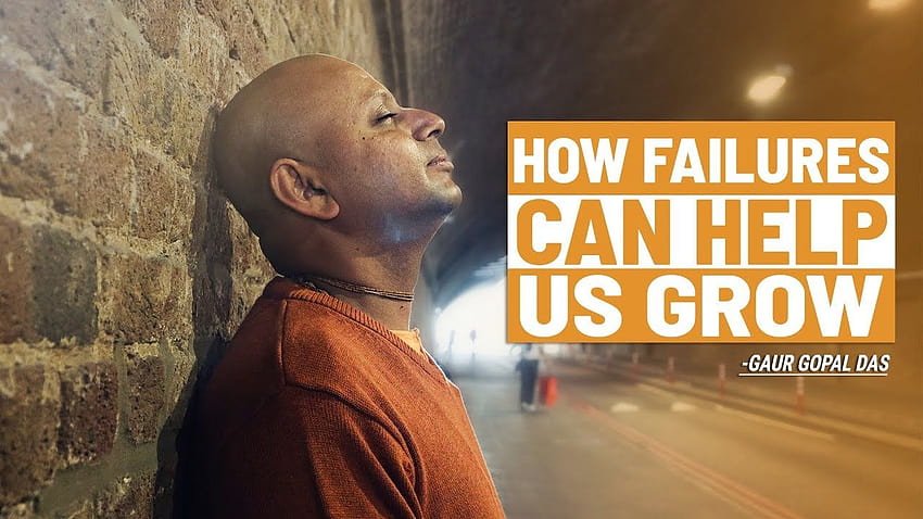 How failures can help us grow by Gaur Gopal Das – Share Viral HD wallpaper