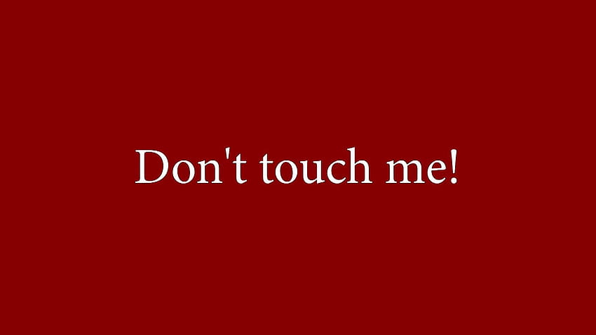 8 Dont Touch, dont touch my laptop HD wallpaper