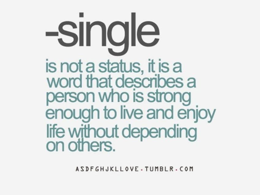 Quotes About Being Single And Happy Happy Being Single Quotes HD wallpaper