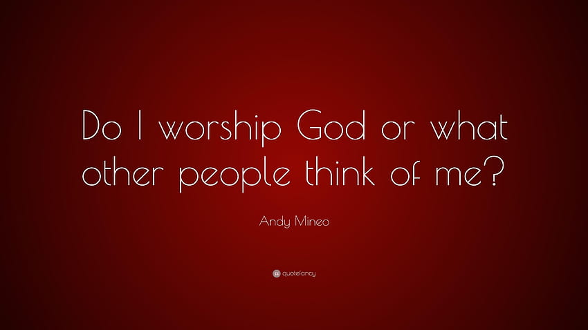 Andy Mineo Quote: “Do I worship God or what other people think of me HD wallpaper