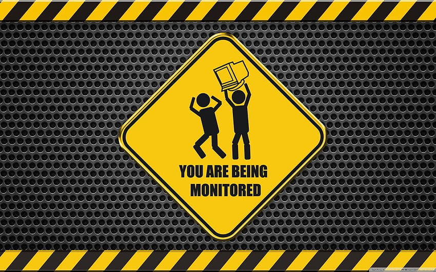 You Are Being Monitored ❤ for Ultra, attention HD wallpaper