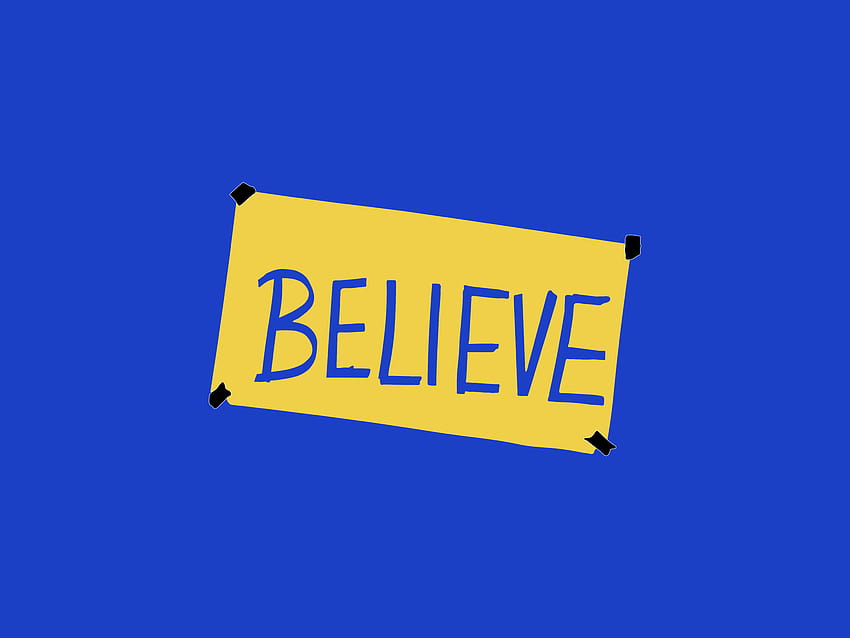 Believe Sign !!! : r/TedLasso, believe that HD wallpaper