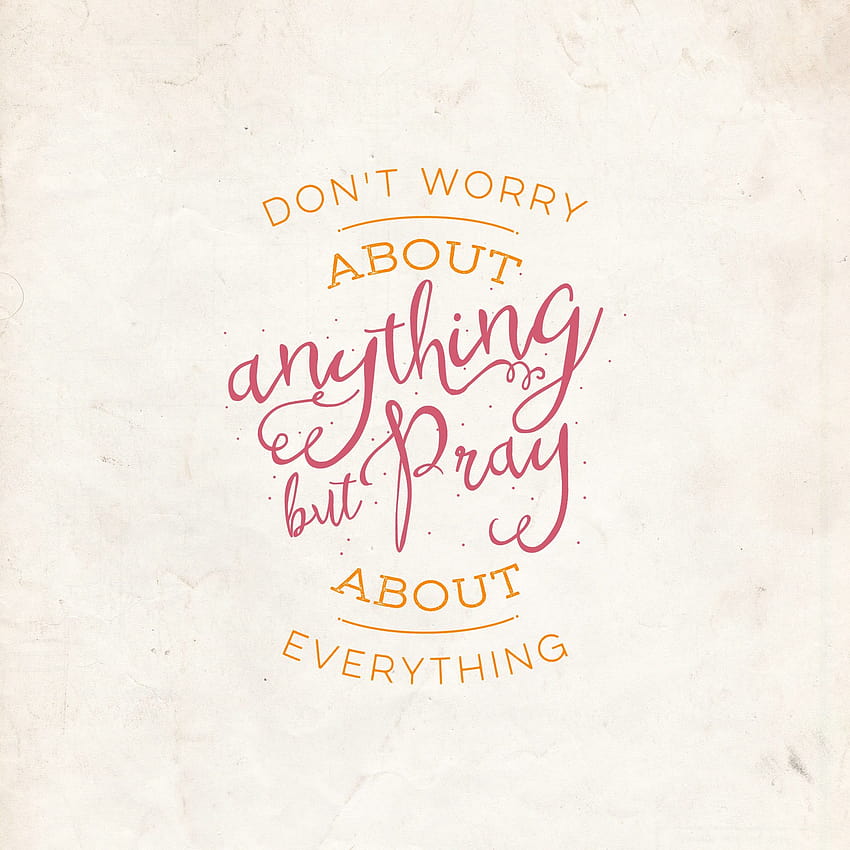 Worry and Focus, philippians 46 HD phone wallpaper | Pxfuel