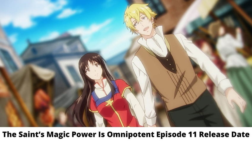 The Saint's Magic Power Is Omnipotent Episode 11 Release Date and Time, Countdown, When Is It Coming Out? HD wallpaper