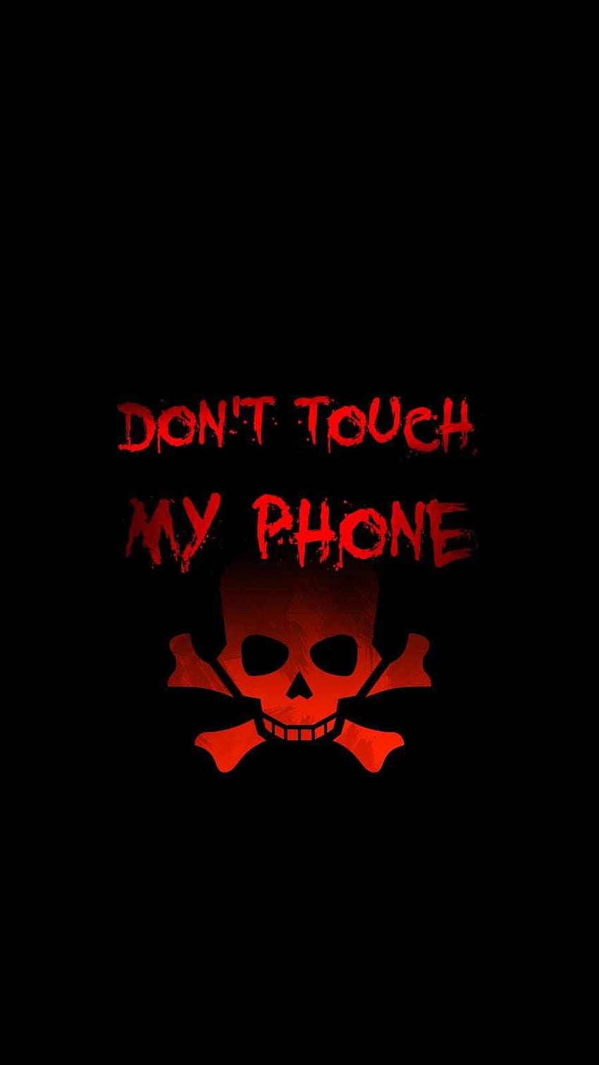 Berühren Sie nicht mein Telefon, berühren Sie nicht meinen schirm HD-Handy-Hintergrundbild