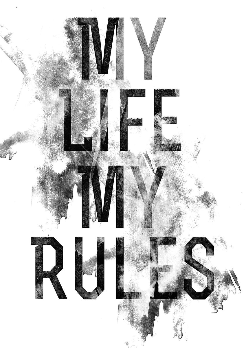 My rules by Fay, my life my rules HD phone wallpaper